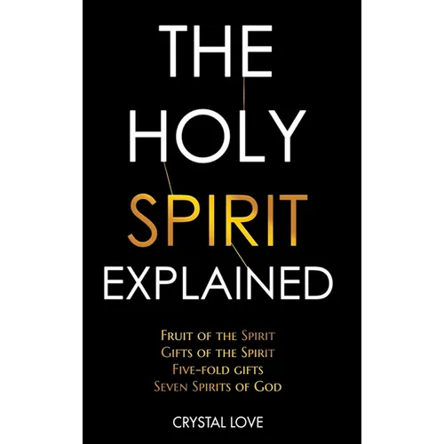 The Holy Spirit Explained - Hardcover