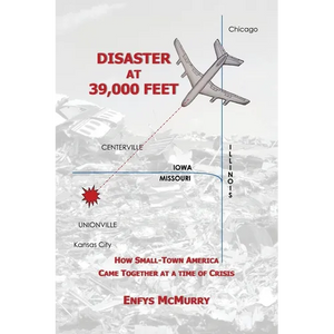 Disaster at 39,000 Feet: How Small-Town America Came Together at a Time of Crisis - Paperback