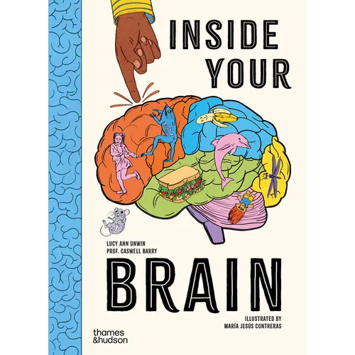 Inside Your Brain: Ten Discoveries That Reveal How the Brain Works - Hardcover