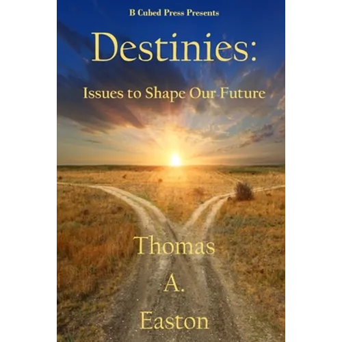 Destinies: Issues to Shape our Future - Paperback