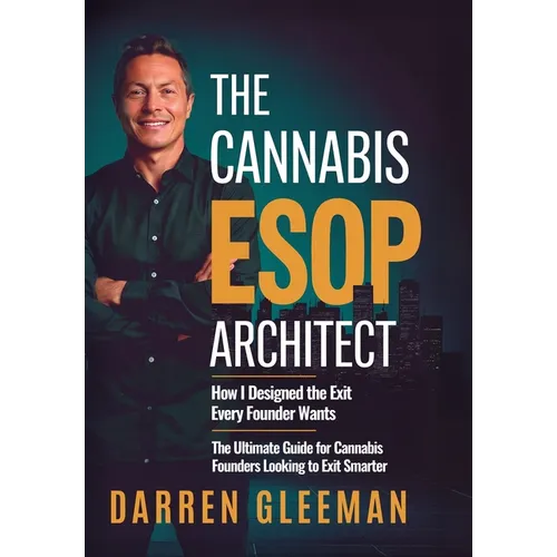 The Cannabis ESOP Architect - Hardcover