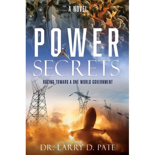 Power Secrets: Racing Toward a One World Government - Paperback
