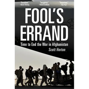 Fool's Errand: Time to End the War in Afghanistan - Paperback