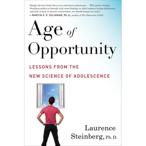 Age of Opportunity: Lessons from the New Science of Adolescence - Paperback