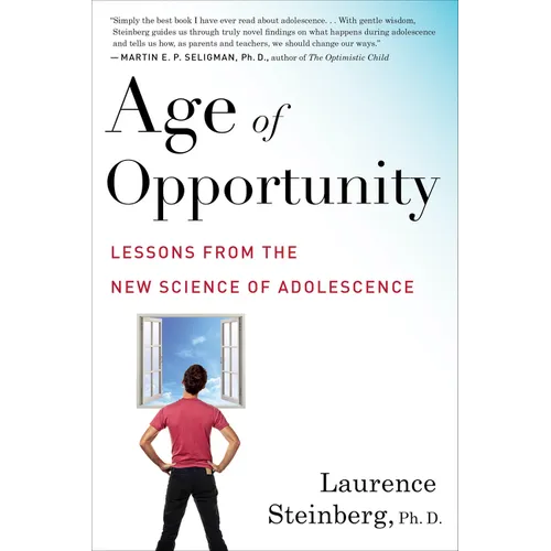 Age of Opportunity: Lessons from the New Science of Adolescence - Paperback