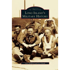 Long Island's Military History - Hardcover