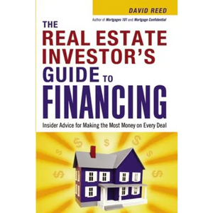 The Real Estate Investor's Guide to Financing: Insider Advice for Making the Most Money on Every Deal (Special) - Paperback