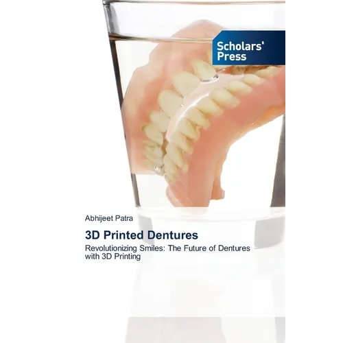 3D Printed Dentures - Paperback