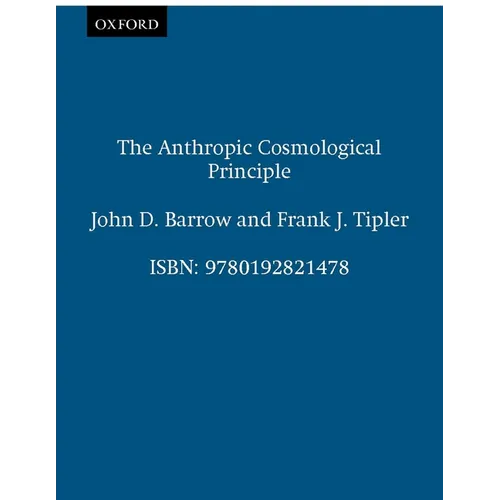 The Anthropic Cosmological Principle - Paperback