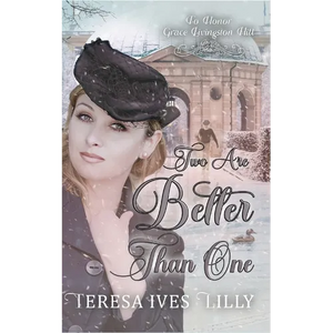Two Are Better Than One: To Honor Grace Livingston Hill - Paperback