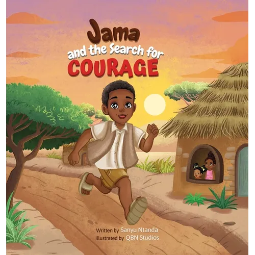 Jama and the Search for Courage - Hardcover
