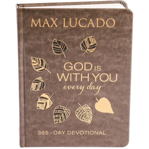 God Is with You Every Day, Deluxe Leathersoft Over Board: Daily Devotions of Hope and Comfort for When Life Feels Uncertain (a 365-Day Devotional) - Imitation Leather