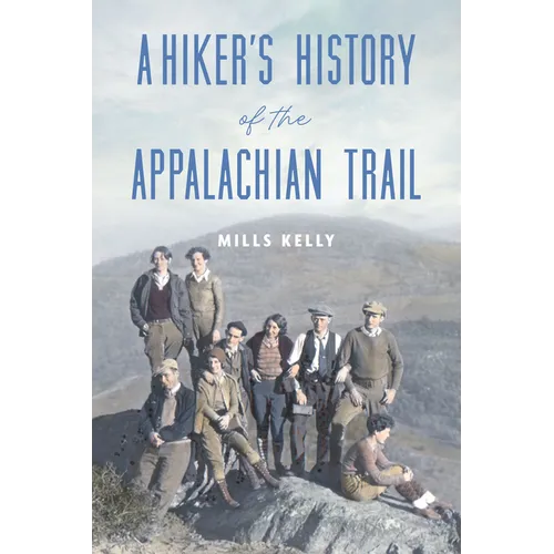 A Hiker's History of the Appalachian Trail - Paperback