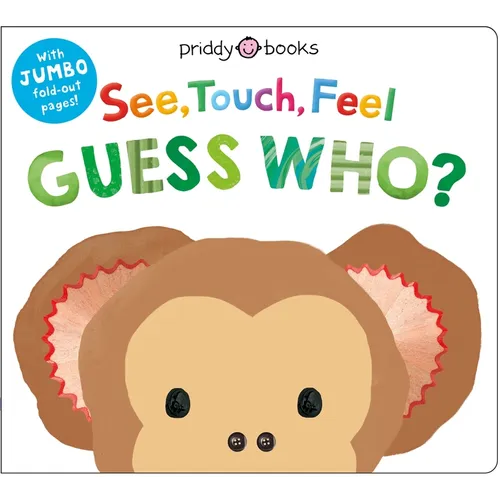 See, Touch, Feel: Guess Who?: A Jumbo Fold-Out Book - Board Book