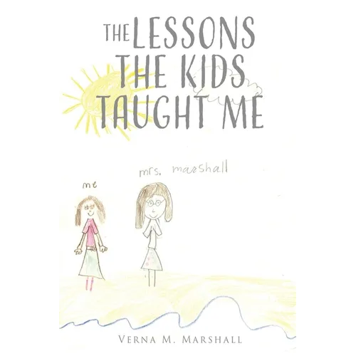 The Lessons The Kids Taught Me - Paperback
