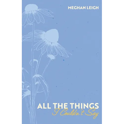 All the Things I Couldn't Say - Paperback