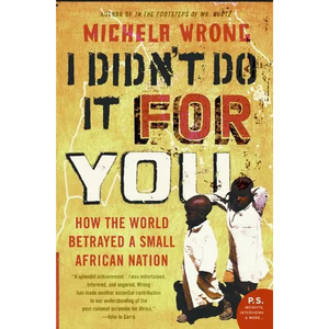 I Didn't Do It for You: How the World Betrayed a Small African Nation - Paperback