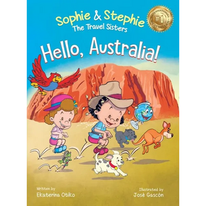 Hello, Australia!: A Children's Picture Book Outback Adventure for Kids Ages 4-8 - Hardcover