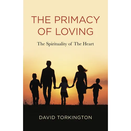 The Primacy of Loving - Paperback