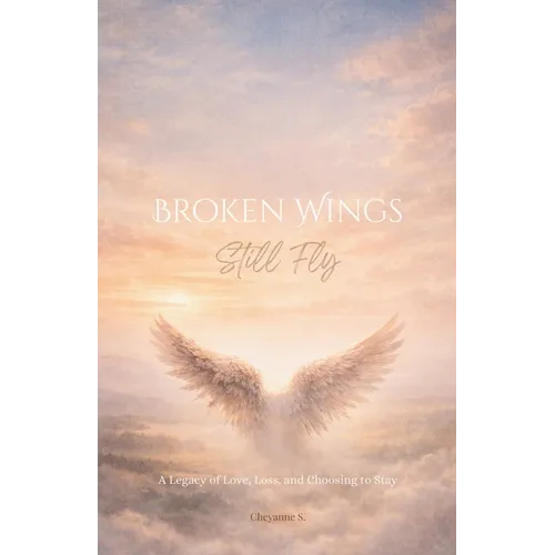 Broken Wings Still Fly - Paperback