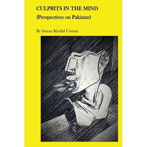 Culprits In The Mind: Perspectives on Pakistan - Paperback