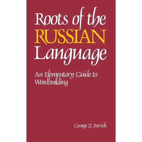 Roots of the Russian Language - Hardcover