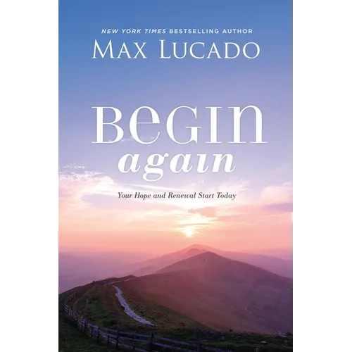 Begin Again: Your Hope and Renewal Start Today - Paperback