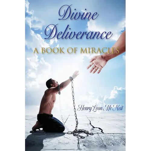 Divine Deliverance A Book of Miracles - Paperback
