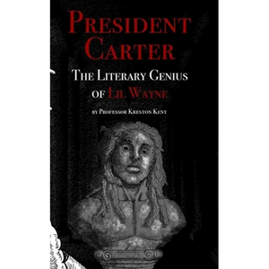 The Literary Genius of Lil Wayne: The case for Lil Wayne to be counted among Shakespeare and Dylan - Paperback