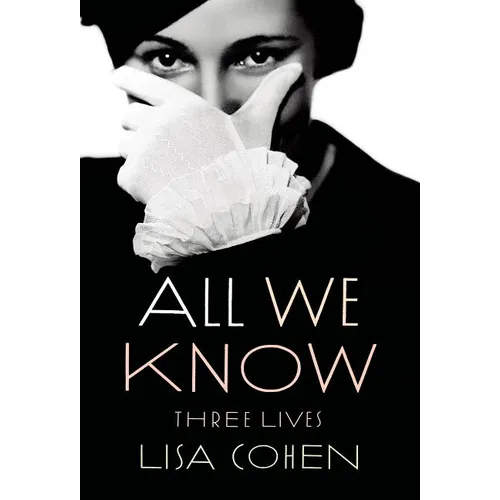 All We Know: Three Lives - Paperback