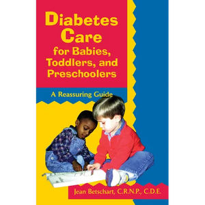 Diabetes Care for Babies, Toddlers, and Preschoolers: A Reassuring Guide - Paperback