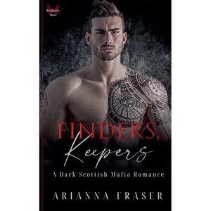 Finders, Keepers - A Dark Scottish Mafia Romance - Paperback