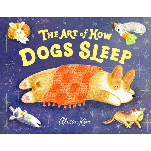 The Art of How Dogs Sleep - Hardcover