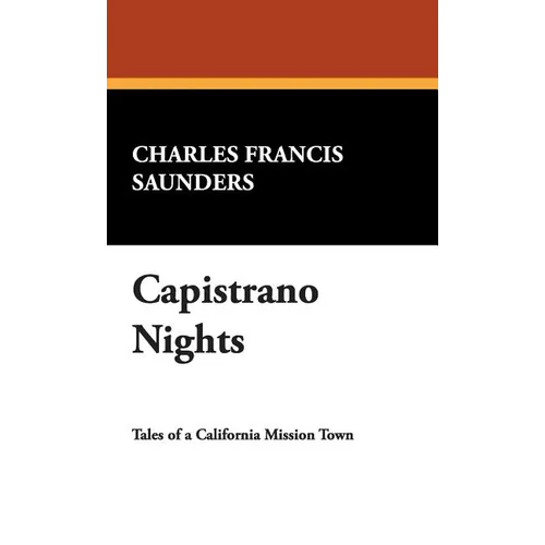 Capistrano Nights - Hardcover