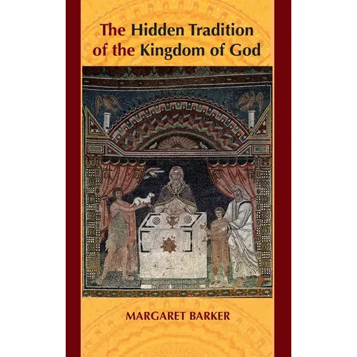 The Hidden Tradition of the Kingdom of God - Paperback