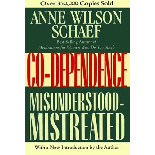 Co-Dependence: Misunderstood--Mistreated - Paperback