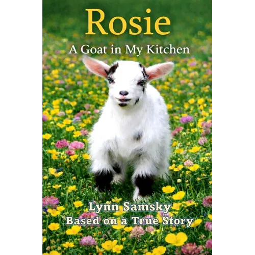 Rosie A Goat in My Kitchen - Paperback