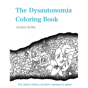 The Dysautonomia Coloring Book: For times when you have spoons to spare - Paperback