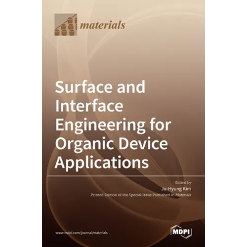 Surface and Interface Engineering for Organic Device Applications - Hardcover