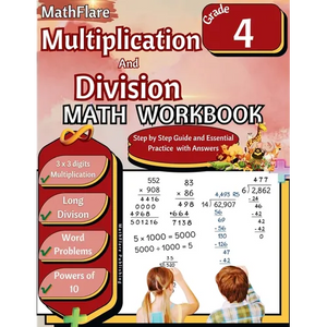 Multiplication and Division Math Workbook 4th Grade: Multiplication and Division Word Problems Grade 4, Triple Digit Multiplication, Long Division, Po - Paperback