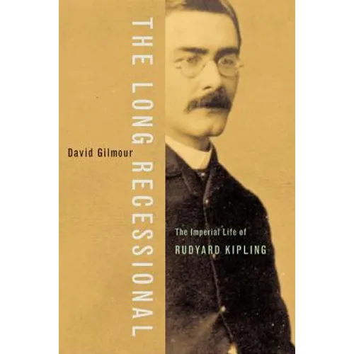 The Long Recessional: The Imperial Life of Rudyard Kipling - Paperback