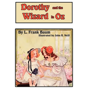 Dorothy and the Wizard in Oz - Hardcover