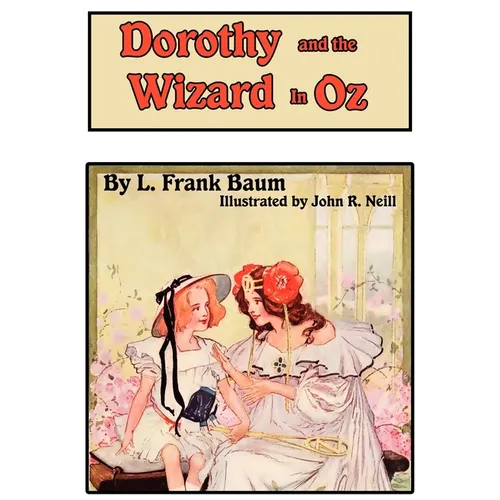 Dorothy and the Wizard in Oz - Hardcover
