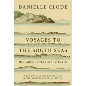 Voyages to the South Seas: In Search of Terres Australes - Paperback