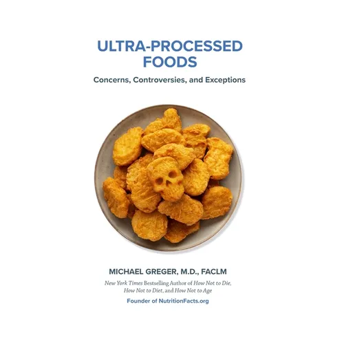 Ultra-Processed Foods: Concerns, Controversies, and Exceptions - Paperback