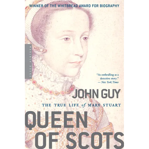 Queen of Scots: The True Life of Mary Stuart - Paperback