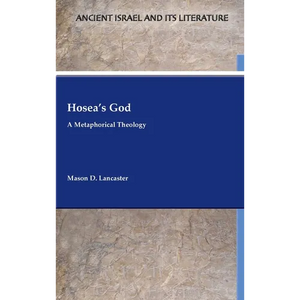Hosea's God: A Metaphorical Theology - Hardcover