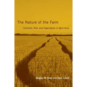 The Nature of the Farm: Contracts, Risk, and Organization in Agriculture - Paperback