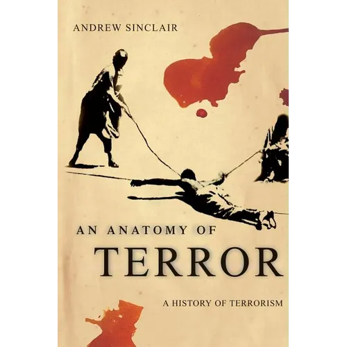 An Anatomy of Terror: A History of Terrorism - Paperback