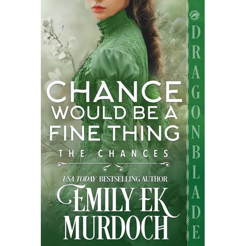 Chance Would Be a Fine Thing: A Regency Historical Romance - Paperback